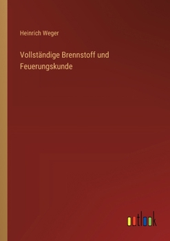 Vollständige Brennstoff und Feuerungskunde