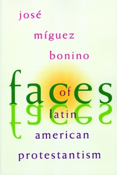 Paperback Faces of Latin American Protestantism Book