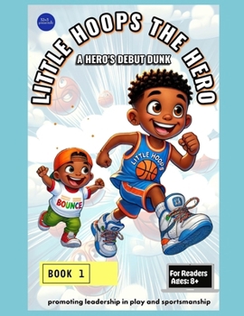 Paperback Little Hoops The Hero: A Hero's Debut Dunk Book
