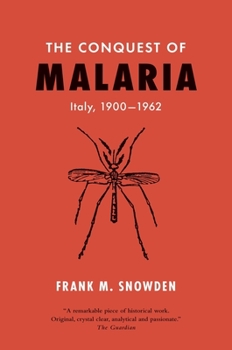 Paperback The Conquest of Malaria: Italy, 1900-1962 Book