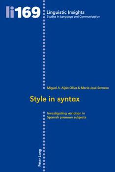 Paperback Style in Syntax: Investigating Variation in Spanish Pronoun Subjects Book