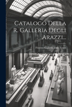 Paperback Catalogo Della R. Galleria Degli Arazzi... [Italian] Book