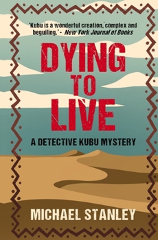 Dying to Live - Book #6 of the Detective Kubu