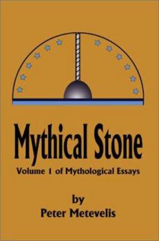 Paperback Mythical Stone: Volume 1 of Mythological Essays Book