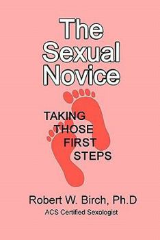 Paperback The Sexual Novice: Taking Those Next Steps Book