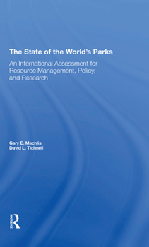 The State of the World's Parks: An International Assessment for Resource Management, Policy, and Research