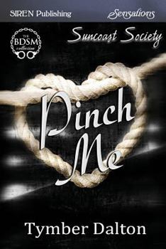 Paperback Pinch Me [Suncoast Society] (Siren Publishing Sensations) Book