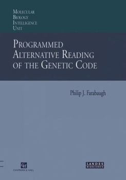 Paperback Programmed Alternative Reading of the Genetic Code: Molecular Biology Intelligence Unit Book