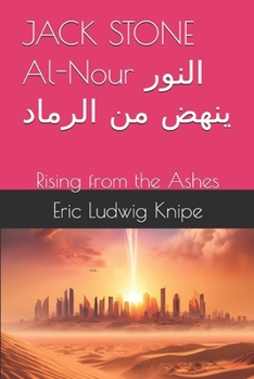 Paperback JACK STONE Al-Nour &#1575;&#1604;&#1606;&#1608;&#1585; &#1610;&#1606;&#1607;&#1590; &#1605;&#1606; &#1575;&#1604;&#1585;&#1605;&#1575;&#1583;: Rising Book