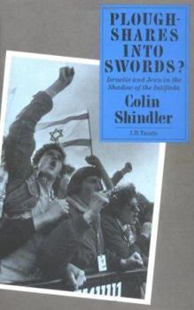 Hardcover Ploughshares Into Swords?: Israelis and Jews in the Shadow of the Intifada Book