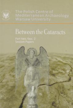 Hardcover Between the Cataracts, Part 2, Fascicule 2, Session Papers Book