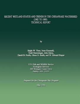 Paperback Recent Wetland Status and Trends in the Chesapeake Watershed (1982 to 1989): Technical Report Book