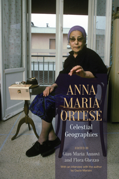 Hardcover Anna Maria Ortese: Celestial Geographies Book