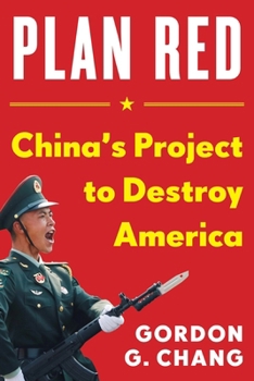 Hardcover Plan Red: China's Project to Destroy America Book