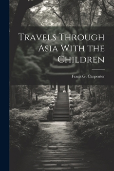 Paperback Travels Through Asia With the Children Book