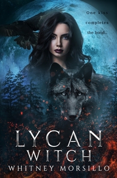 Lycan Witch: A New Adult Paranormal Romance - Book #2 of the Silver Wolves of Lockwood