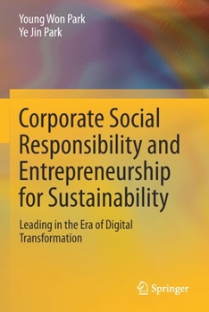 Paperback Corporate Social Responsibility and Entrepreneurship for Sustainability: Leading in the Era of Digital Transformation Book