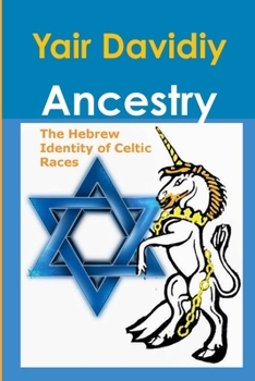Paperback Ancestry: The Hebrew Identity of Celtic Races Book