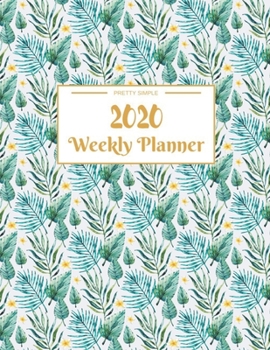 Weekly Planner 2020: Year At A Glance And Vertical Dated Pages | 8.5 x 11 inches 120 pages