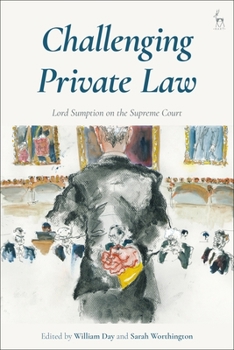 Hardcover Challenging Private Law: Lord Sumption on the Supreme Court Book