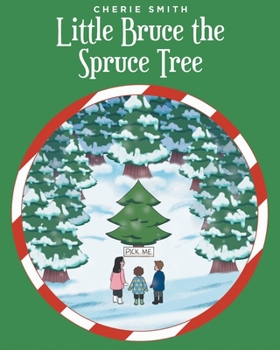 Paperback Little Bruce the Spruce Tree Book