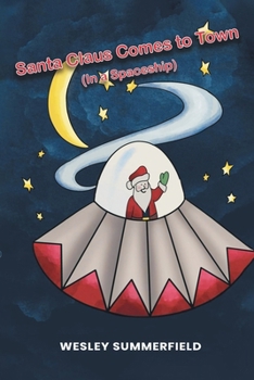 Paperback Santa Claus Comes to Town: (In a Spaceship) Book
