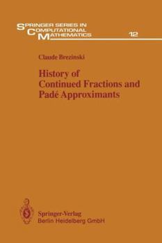 Paperback History of Continued Fractions and Padé Approximants Book