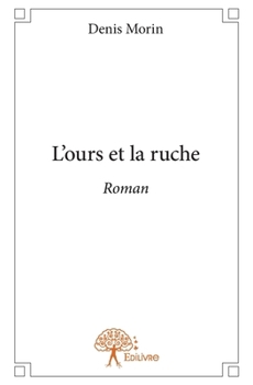 Paperback L'ours et la ruche [French] Book