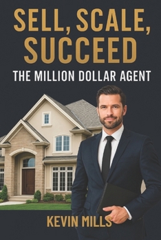 Paperback Sell, Scale, Succeed: The Million Dollar Agent Book