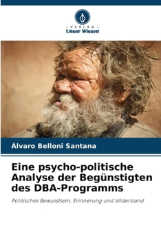 Paperback Eine psycho-politische Analyse der Begünstigten des DBA-Programms [German] Book