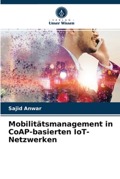 Paperback Mobilitätsmanagement in CoAP-basierten IoT-Netzwerken [German] Book