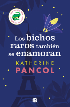 Paperback Los Bichos Raros También Se Enamoran / Bed Bugs Also Have Feelings [Spanish] Book