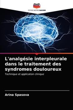 Paperback L'analgésie interpleurale dans le traitement des syndromes douloureux [French] Book