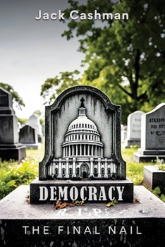 Paperback Democracy: The Final Nail Book