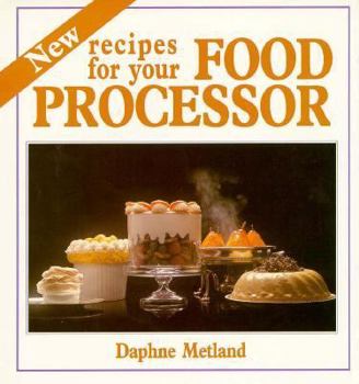 Hardcover New Recipes for Your Food Processor Book