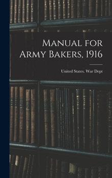 Hardcover Manual for Army Bakers, 1916 Book