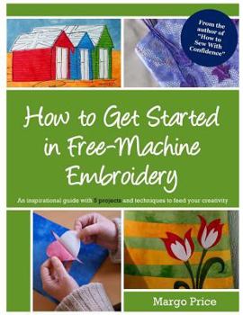 Paperback How to Get Started in Free-Machine Embroidery Book