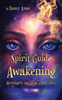 Paperback Spirit Guide Awakening: Messages to Heal Your Soul Book