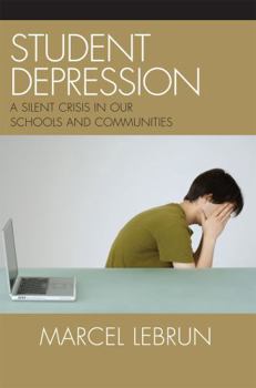 Paperback Student Depression: A Silent Crisis in Our Schools and Communities Book