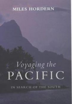 Hardcover Voyaging the Pacific: In Search of the South Book