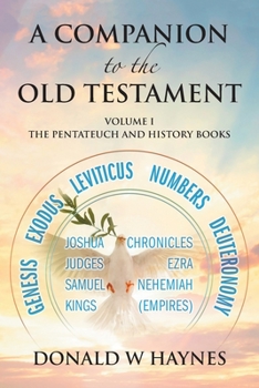 Paperback A Companion to the Old Testament: Volume 1 - The Pentateuch and History Books Book