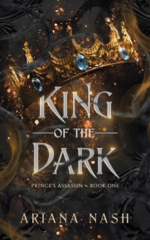 King of the Dark - Book #1 of the Prince's Assassin