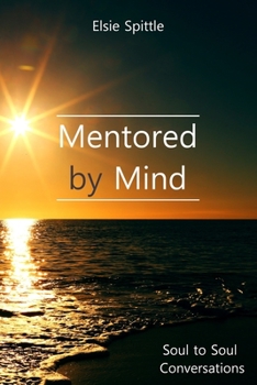 Paperback Mentored by Mind: Soul to Soul Conversations Book