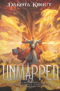 Unmapped (The Completionist Chronicles) - Book #13 of the Completionist Chronicles