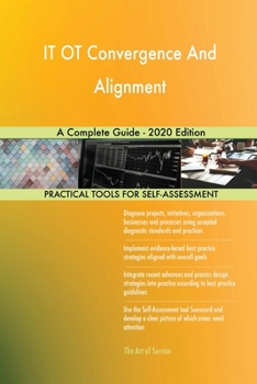 Paperback IT OT Convergence And Alignment A Complete Guide - 2020 Edition Book