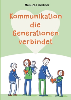 Paperback Kommunikation die Generationen verbindet [German] Book