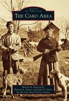 The Caro Area - Book  of the Images of America: Michigan