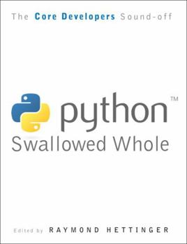 Paperback Python Swallowed Whole: Core Developers Define Python Book