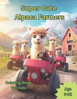 Paperback Super Cute Alpaca Farmers: Coloring Book For Kids Book