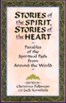 Paperback Stories of the Spirit, Stories of the Heart: Parables of the Spiritual Path from Around the World Book